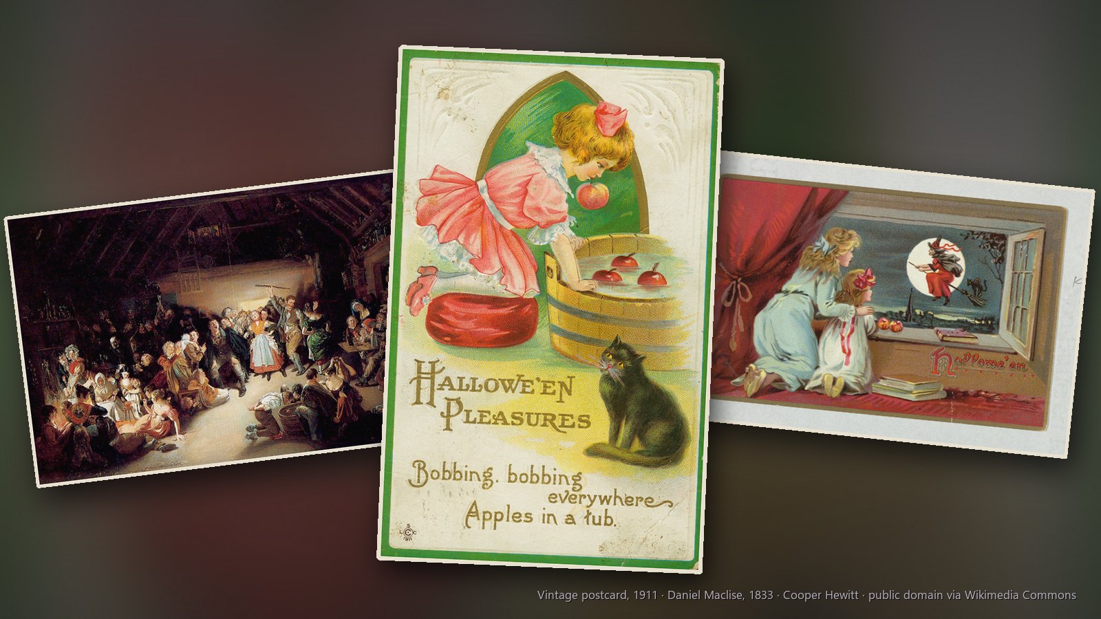 Halloween images: a girl bobbing for apples while a black cat watches, Daniel Maclise's 1833 painting of a Halloween party, Snap-Apple Night and two girls at a window watching a witch fly across the moon