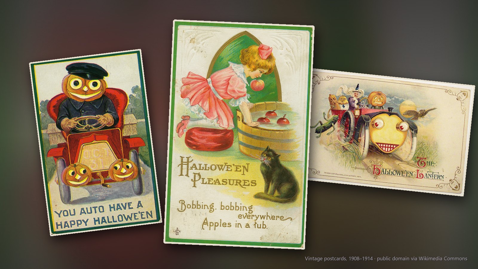 Vintage Halloween postcards: a girl bobbing for apples while a black cat watches, a jack-o'-lantern driving a motor car and a grinning jack-o'-lantern motor car