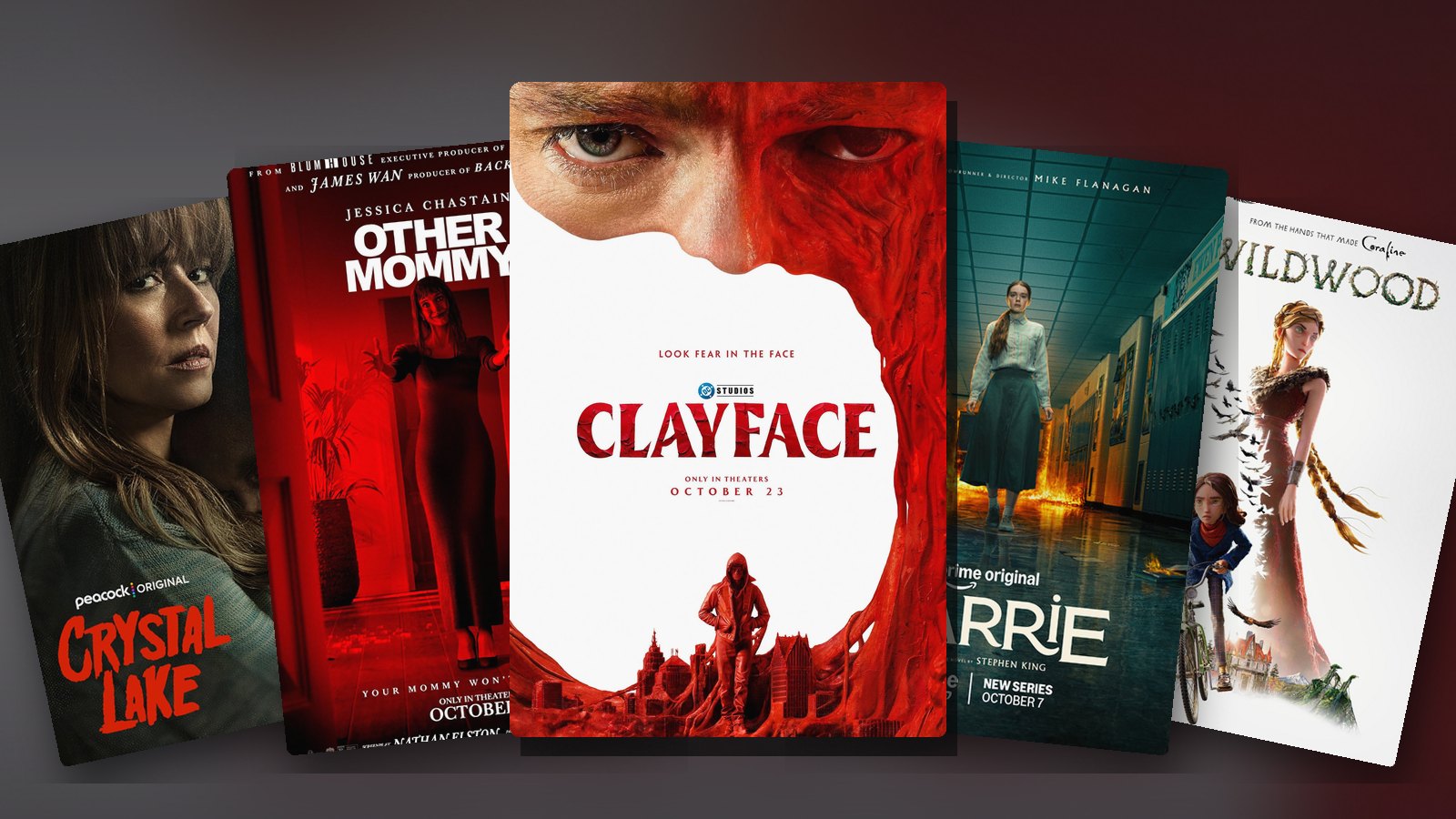 Posters for Clayface, Other Mommy, Carrie, Crystal Lake and Wildwood